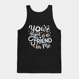 You've Got a Friend in Me Tank Top